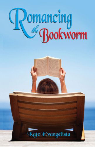 Cover for Kate Evangelista · Romancing the Bookworm (Paperback Book) (2013)
