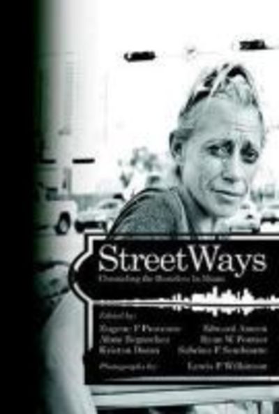 Cover for Eugene F Provenzo · Streetways: Chronicling the Homeless in Miami (Hc) (Hardcover Book) (2014)