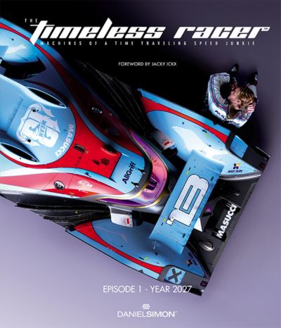 Cover for Daniel Simon · The Timeless Racer: Machines of a Time Traveling Speed Junkie (Hardcover Book) (2021)