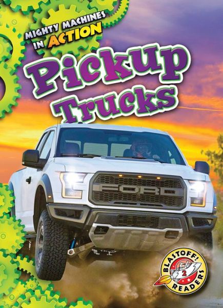 Pickup Trucks - Chris Bowman - Books - Bellwether Media - 9781626177574 - 2018