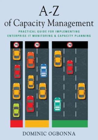 Cover for Dominic Ogbonna · A-Z of Capacity Management (Paperback Book) (2017)
