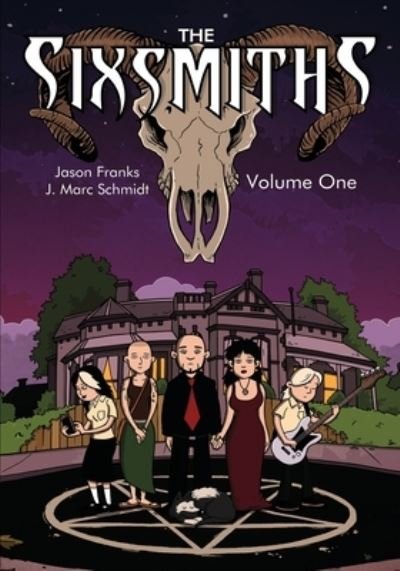 Cover for Jason Franks · The Sixsmiths: Volume 1 - Sixsmiths (Paperback Book) (2020)