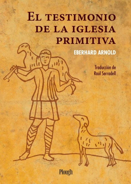 Cover for Eberhard Arnold · El testimonio de la iglesia primitiva (Paperback Book) (2022)