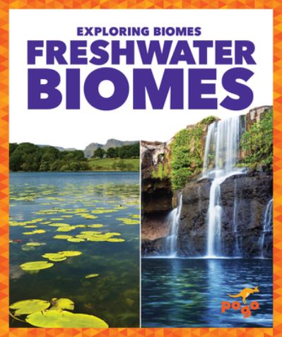 Freshwater Biomes - Leahy - Other - Jump! Incorporated - 9781636907574 - August 1, 2022