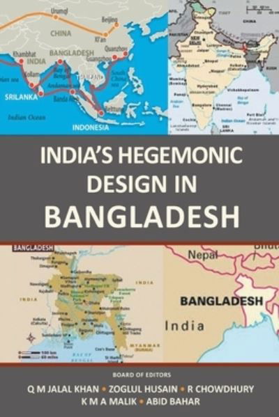 Cover for Q M Jalal Khan · India's Hegemonic Design in Bangladesh (Paperback Book) (2021)