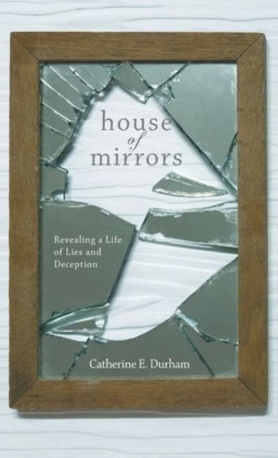 Cover for Catherine E Durham · House of Mirrors (Hardcover Book) (2019)