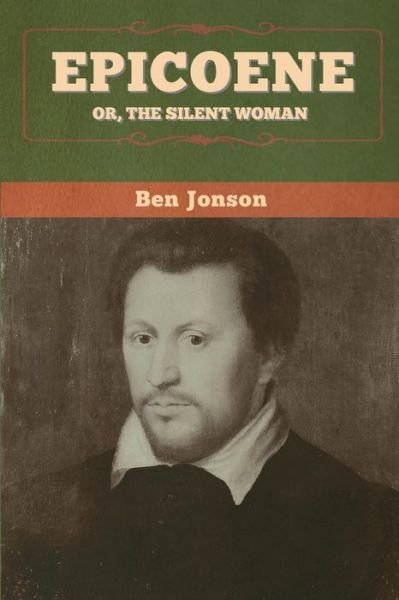 Cover for Ben Jonson · Epicoene; Or, The Silent Woman (Paperback Book) (2020)