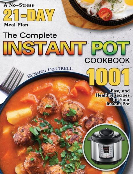 Cover for Summer Cottrell · The Complete Instant Pot Cookbook (Hardcover Book) (2020)