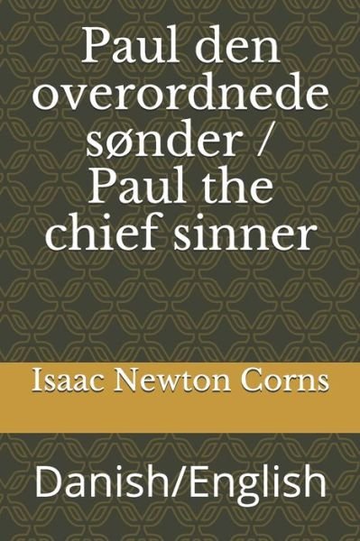 Cover for Isaac Newton Corns · Paul den overordnede sønder / Paul the chief sinner (Paperback Book) (2019)