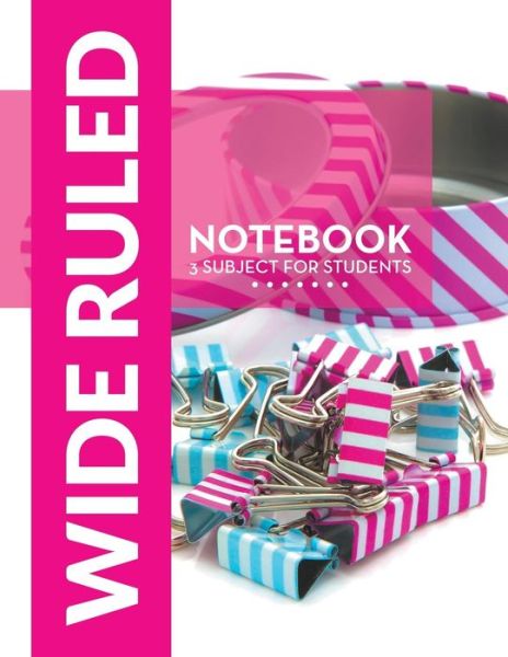 Cover for Speedy Publishing Llc · Wide Ruled Notebook - 3 Subject for Students (Paperback Book) (2015)