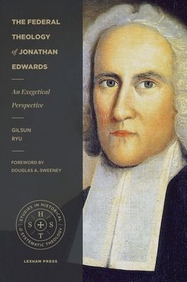 Cover for Gilsun Ryu · The Federal Theology of Jonathan Edwards (Paperback Book) (2021)