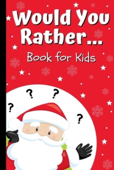 Cover for Silly Giggles Prints · Would You Rather Book for Kids (Paperback Book) (2019)