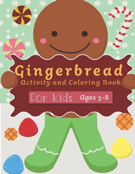 Cover for Cutesy Press · Gingerbread Activity and Coloring Book Ages 3-8 (Paperback Book) (2019)