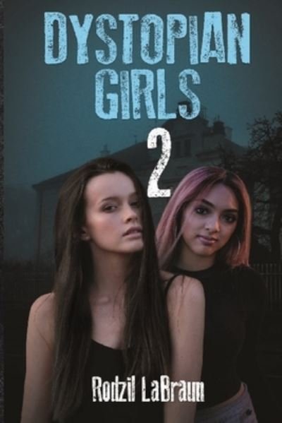 Cover for Rodzil Labraun · Dystopian Girls 2 (Paperback Book) (2019)