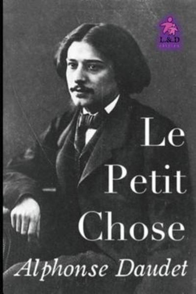 Cover for Alphonse Daudet · Le Petit Chose (Paperback Bog) (2018)