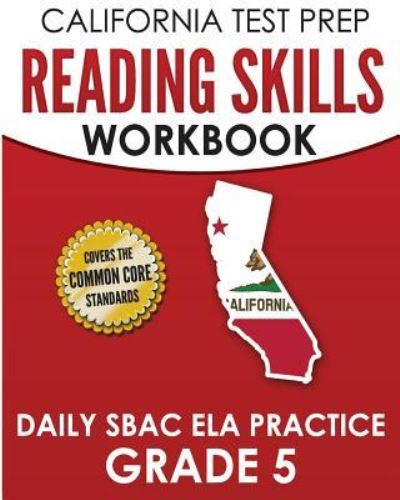 Cover for C Hawas · CALIFORNIA TEST PREP Reading Skills Workbook Daily SBAC ELA Practice Grade 5 (Paperback Book) (2018)