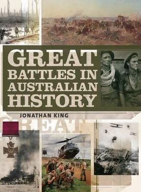 Cover for Jonathan King · Great Battles in Australian History (Paperback Book) (2012)