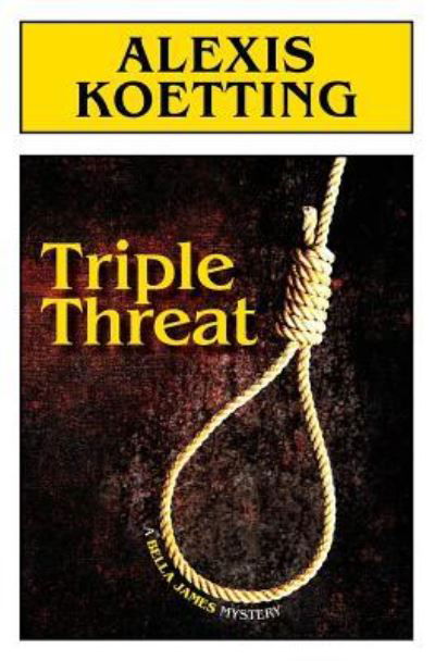 Cover for Alexis Koetting · Triple Threat (Paperback Book) (2018)