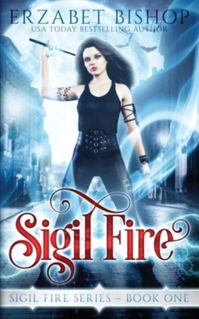 Cover for Erzabet Bishop · Sigil Fire (Paperback Book) (2021)