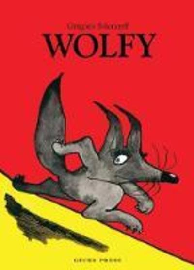 Cover for Gregoire Solotareff · Wolfy (Buch) (2017)