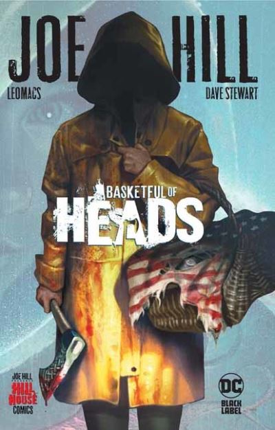 Basketful of Heads - Hill House Comics - Joe Hill - Libros - DC Comics - 9781779512574 - 7 de septiembre de 2021