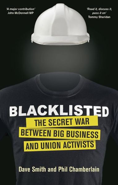 Cover for Dave Smith · Blacklisted: The Secret War between Big Business and Union Activists (Paperback Book) (2015)