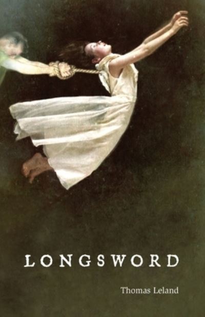 Cover for Thomas Leland · Longsword (Paperback Book) (2022)