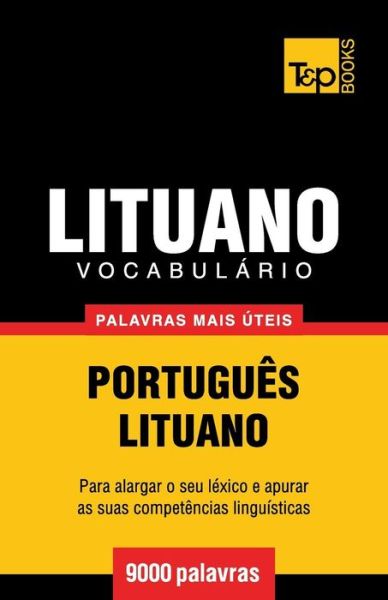 Cover for Andrey Taranov · Vocabulário Português-lituano - 9000 Palavras Mais Úteis (Paperback Book) [Portuguese edition] (2014)