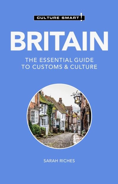 Cover for Sarah Riches · Britain - Culture Smart!: The Essential Guide to Customs &amp; Culture - Culture Smart! (Paperback Bog) [3 Revised edition] (2024)