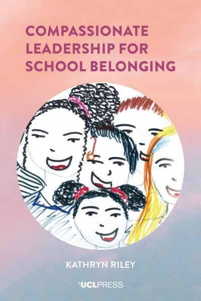 Cover for Kathryn Riley · Compassionate Leadership for School Belonging (Pocketbok) (2022)