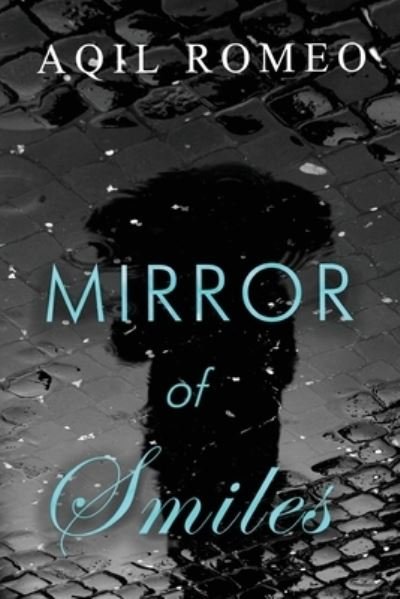 Cover for Aqil Romeo · Mirror of Smiles (Paperback Book) (2020)