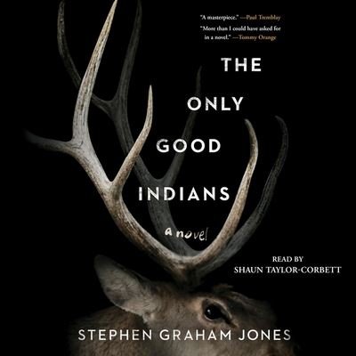 Cover for Stephen Graham Jones · The Only Good Indians (CD) (2020)