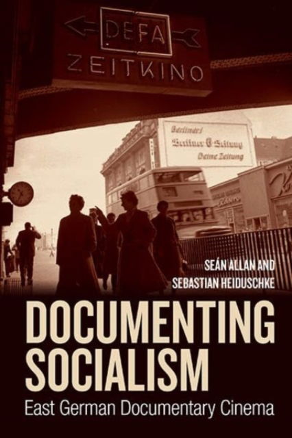 Cover for Documenting Socialism: East German Documentary Cinema (Hardcover Book) (2024)