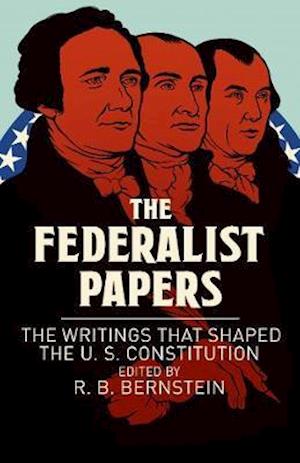 Cover for Alexander Hamilton · The Federalist Papers: The Writings that Shaped the U. S. Constitution (Paperback Bog) (2021)