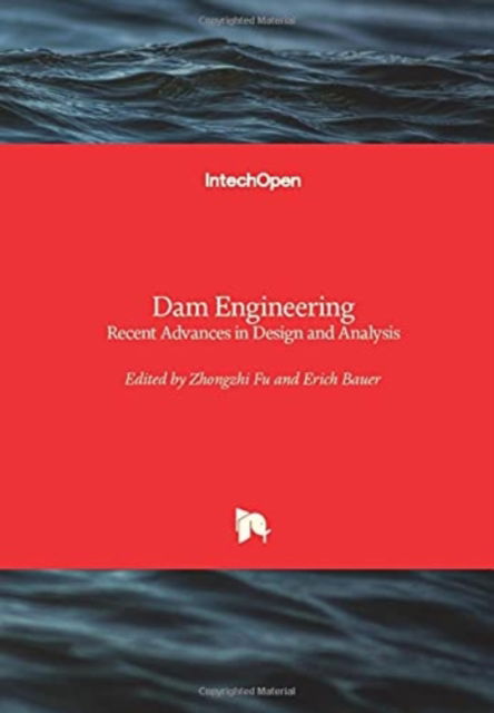 Cover for Zhongzhi Fu · Dam Engineering: Recent Advances in Design and Analysis (Hardcover Book) (2021)