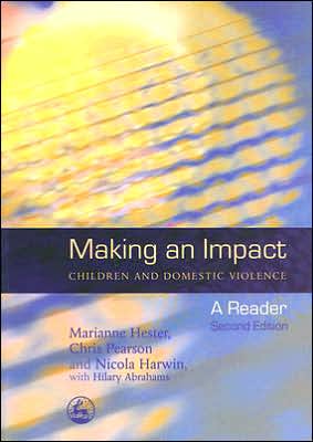 Making an Impact - Children and Domestic Violence: A Reader - Chris Pearson - Książki - Jessica Kingsley Publishers - 9781843101574 - 15 grudnia 2006