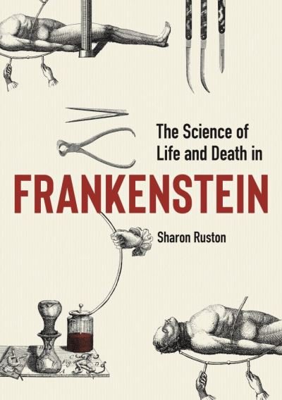 Cover for Sharon Ruston · The Science of Life and Death in Frankenstein (Hardcover Book) (2021)