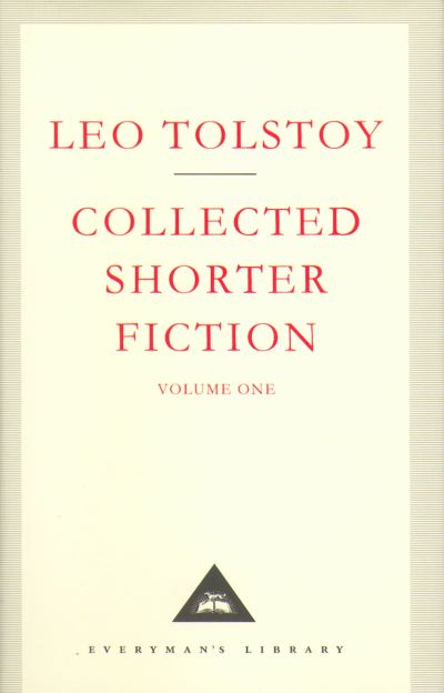 Cover for Leo Tolstoy · Collected Shorter Fiction Volume 1 - Everyman's Library CLASSICS (Hardcover Book) [New edition] (2001)