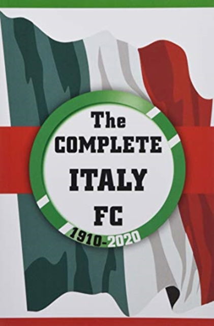 Cover for Dirk Karsdorp · The Complete Italy FC 1910-2020 (Paperback Book) (2020)