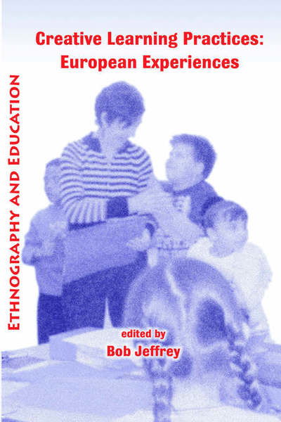 Cover for Bob Jeffrey · Creative Learning Practices: European Experiences (Paperback Book) (2006)