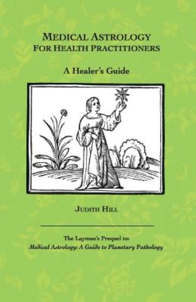 Cover for Judith a Hill · Medical Astrology for Health Practitioners: A Healer's Guide (Paperback Book) (2019)