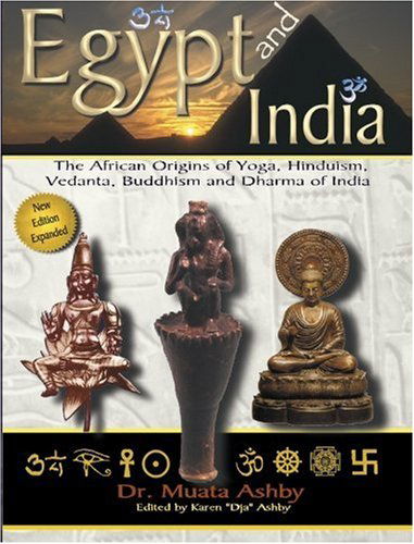 Cover for Muata Ashby · Egypt and India and the Origins of Hinduism, Vedanta, Yoga, Buddhism and Dharma of India (Paperback Book) (2006)