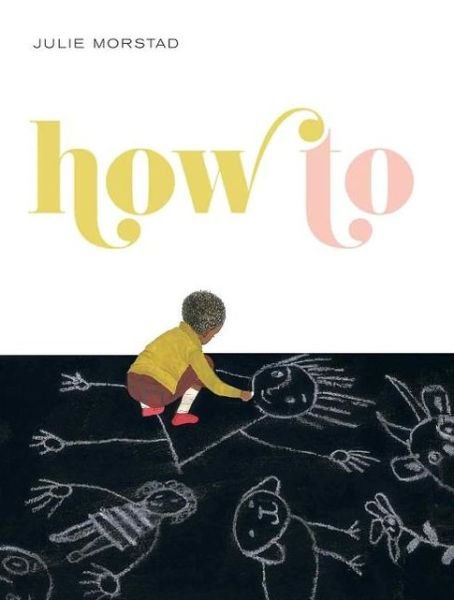 Cover for Julie Morstad · How To (Hardcover Book) (2013)