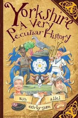 Cover for John Malam · Yorkshire: A Very Peculiar History - Very Peculiar History (Hardcover bog) [UK edition] (2011)