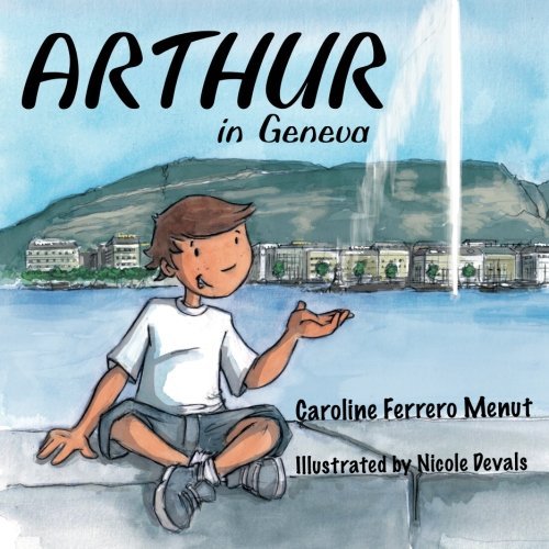 Cover for Caroline Ferrero Menut · Arthur in Geneve (Paperback Book) (2014)