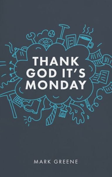 Cover for Mark Greene · Thank God It's Monday (Paperback Book) [New edition] (2019)