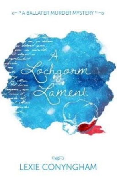 A Lochgorm Lament - Hippolyta Napier - Lexie Conyngham - Kirjat - The Kellas Cat Press - 9781910926574 - perjantai 21. helmikuuta 2020