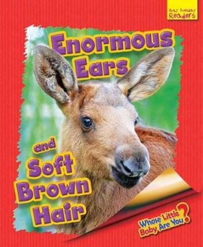 Cover for Ellen Lawrence · Whose Little Baby Are You? Enormous Ears and Soft Brown Hair - Ruby Tuesday Readers (Pocketbok) (2017)