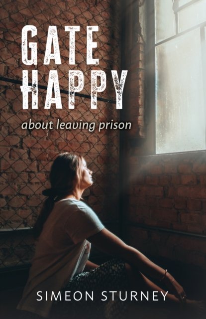 Cover for Simeon Sturney · Gate Happy: About Leaving prison (Paperback Book) (2023)