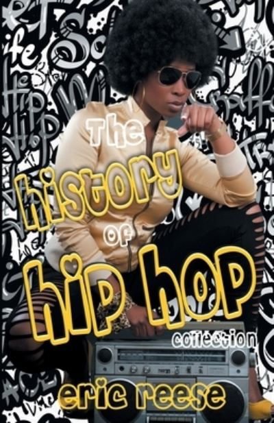 Cover for Eric Reese · The History of Hip Hop Collection (Pocketbok) (2020)